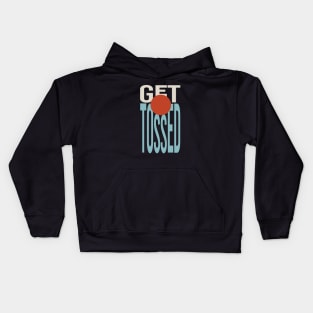 Cornhole Pun Get Tossed Kids Hoodie